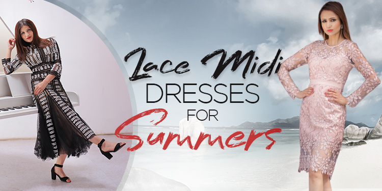 Check out These 6 Lace Midi Dresses for Summers